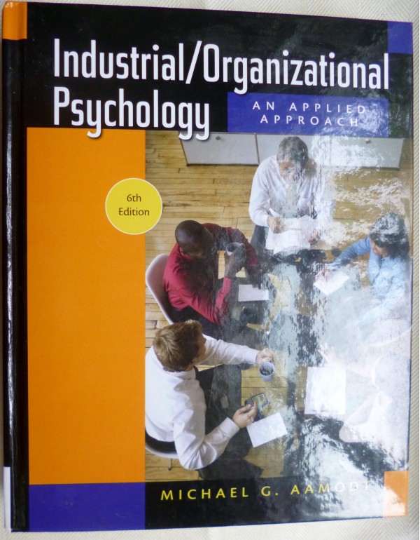 Industrial/Organizational Psychology: An Applied A...