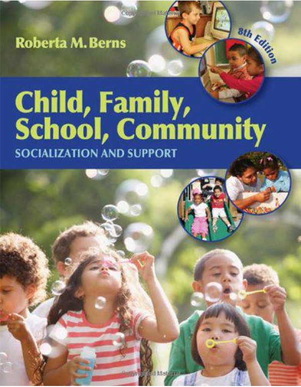 Child, Family, School, Community: Socialization an...