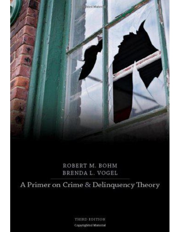 A Primer on Crime and Delinquency Theory