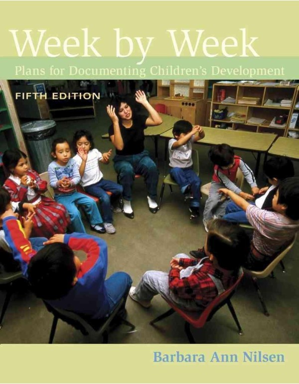 Week by Week: Plans for Documenting Children's Dev...