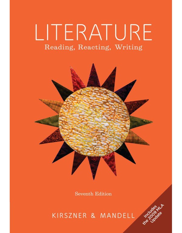 Literature: Reading, Reacting, Writing, 2009 MLA U...