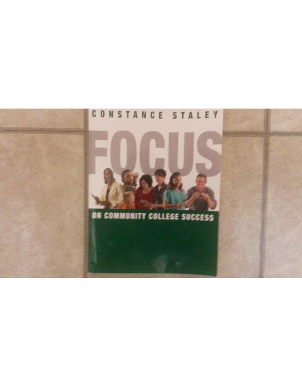 FOCUS on Community College Success (Textbook-speci...