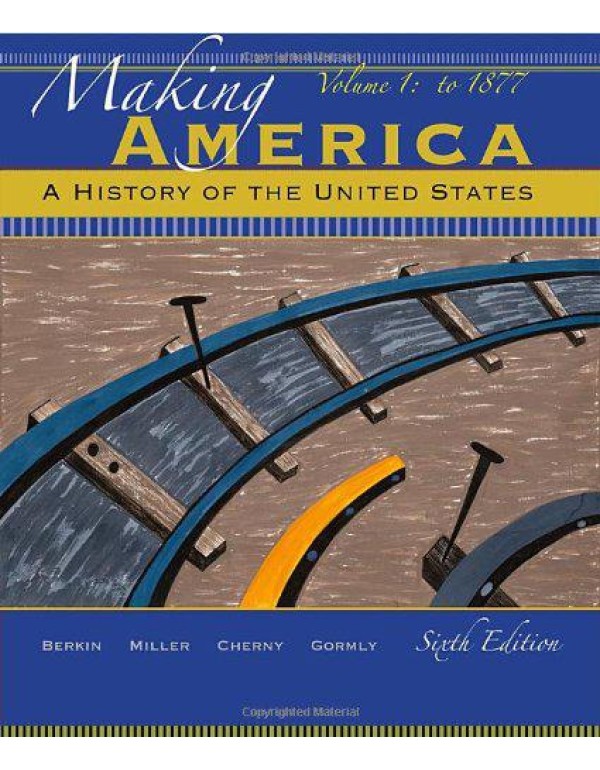 Making America: A History of the United States: To...