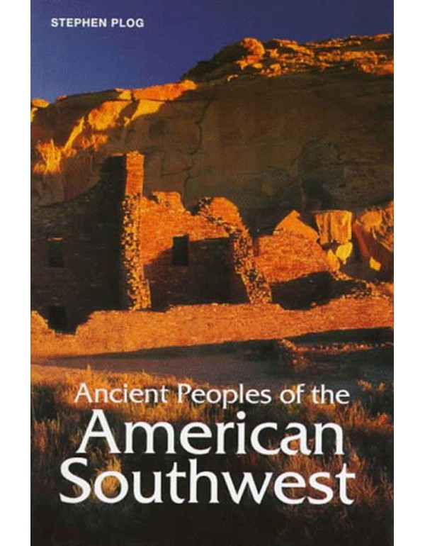 Ancient Peoples of the American Southwest (Ancient...