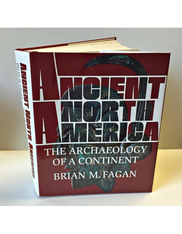 Ancient North America: The Archaeology of a Contin...