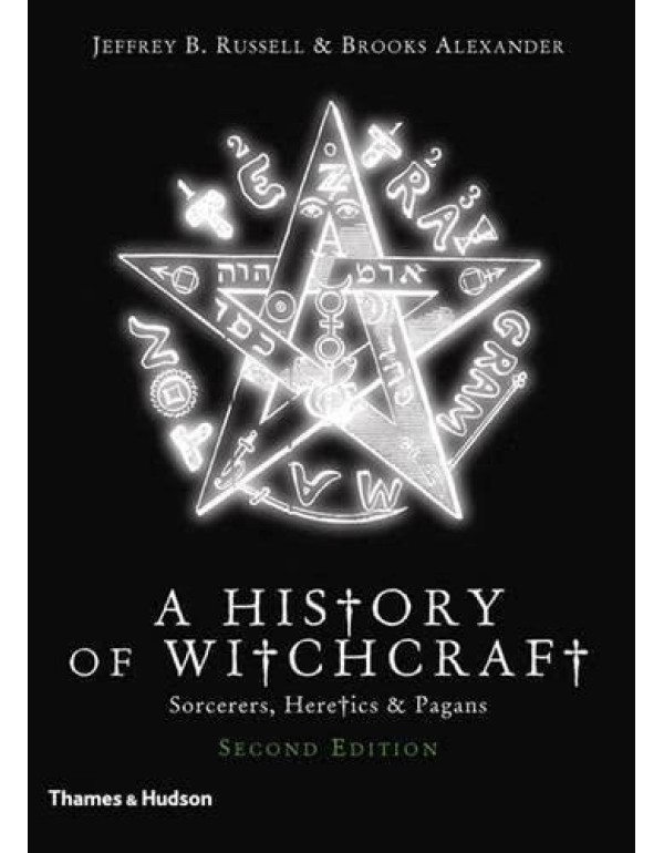 A History of Witchcraft: Sorcerers, Heretics, & Pa...