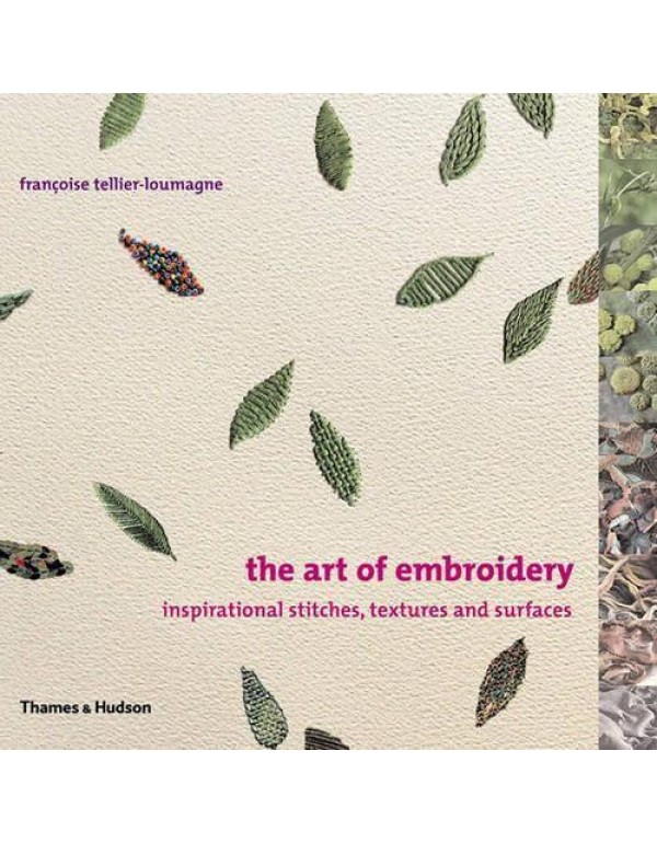 The Art of Embroidery: Inspirational Stitches, Tex...