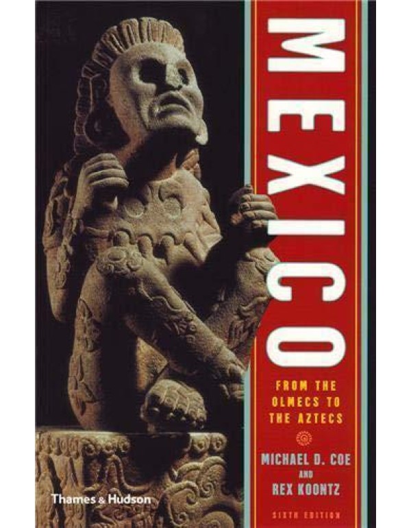 Mexico: From the Olmecs to the Aztecs (Ancient Peo...