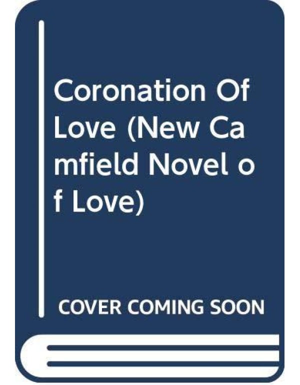 Coronation Of Love (New Camfield Novel of Love)