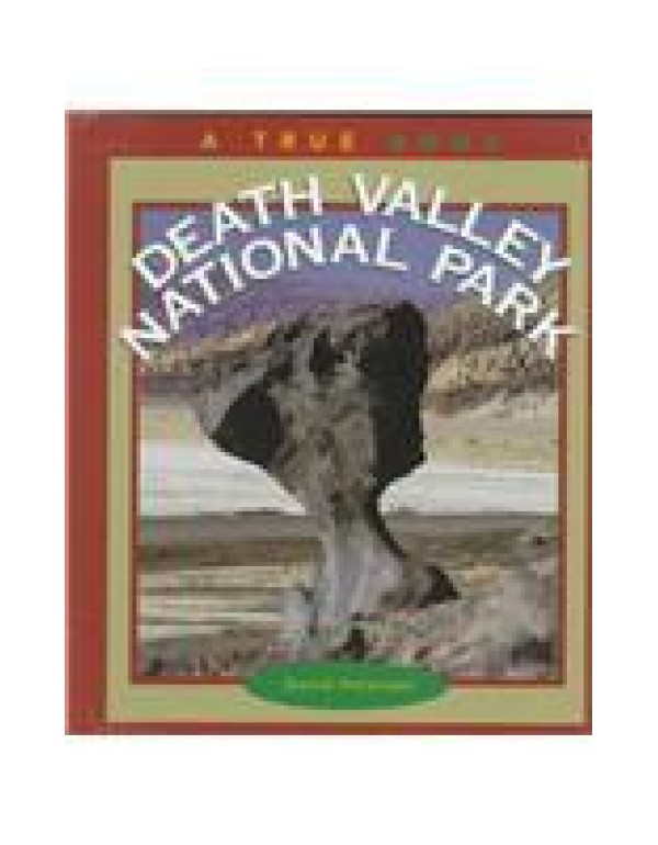 Death Valley National Park (True Books: National P...