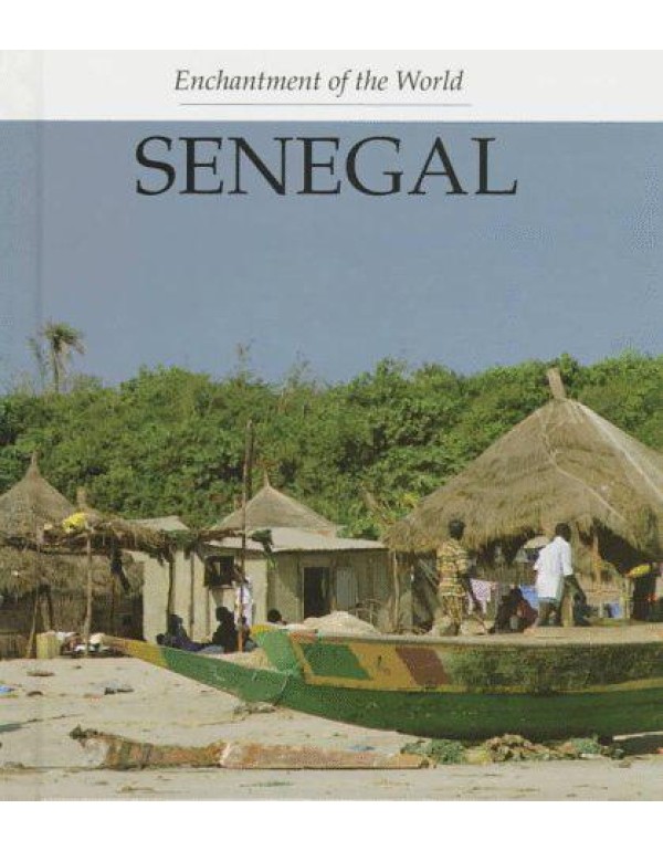 Senegal (Enchantment of the World Second Series)