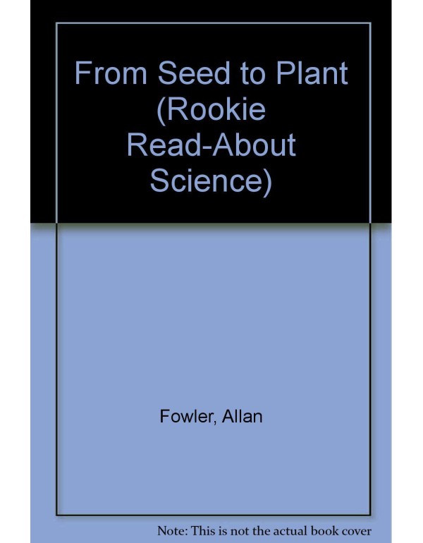 From Seed to Plant (Rookie Read-About Science)