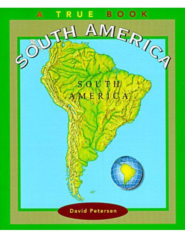 South America (True Books: Continents)