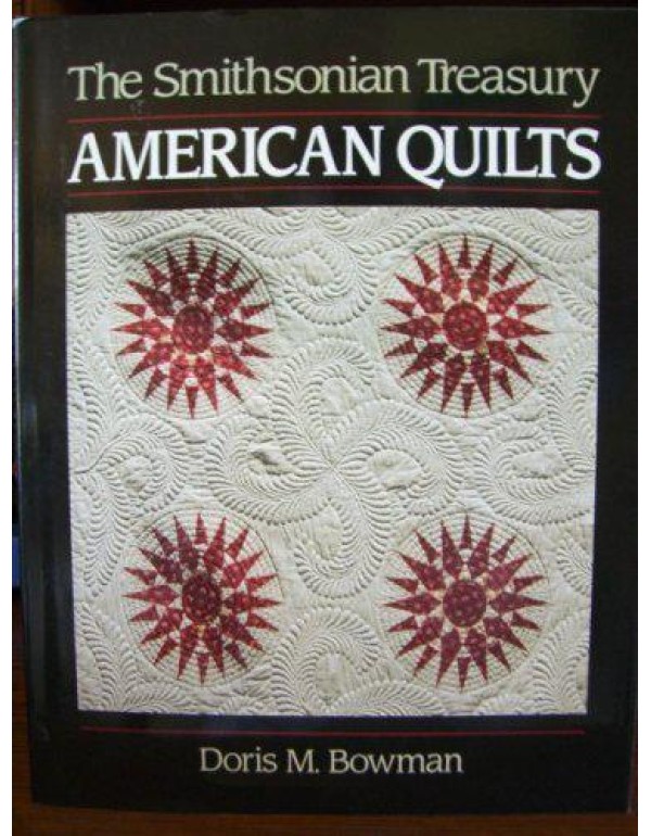 American Quilts: The Smithsonian Treasury