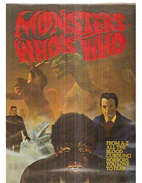 Monsters Who's Who: From A-Z All The Blood Curdlin...