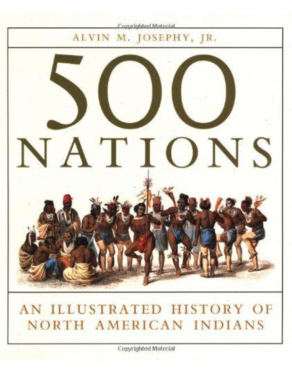 500 Nations: An Illustrated History of North Ameri...