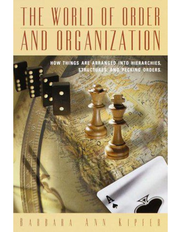 The World of Order and Organization: How Things ar...