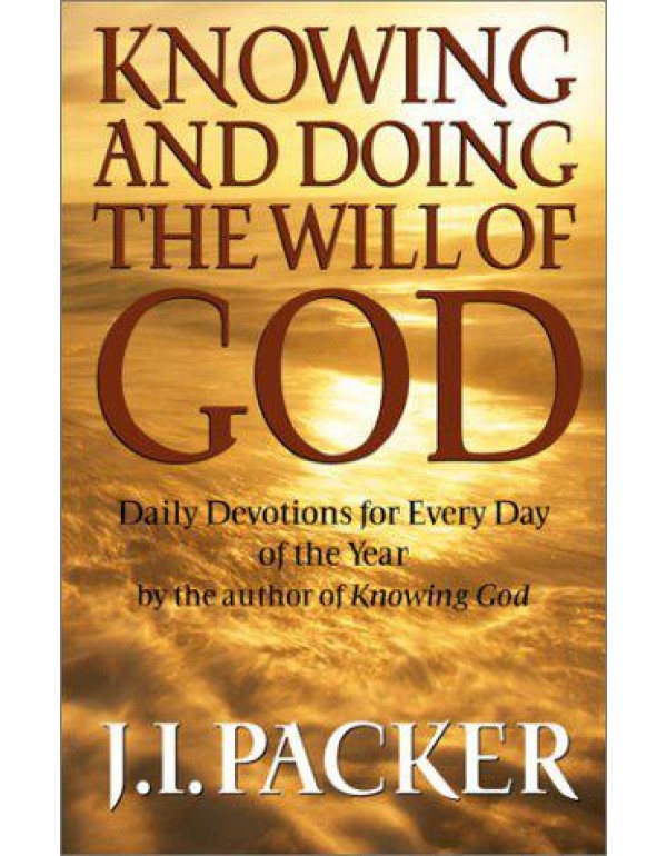 Knowing and Doing the Will of God: Daily Devotions...