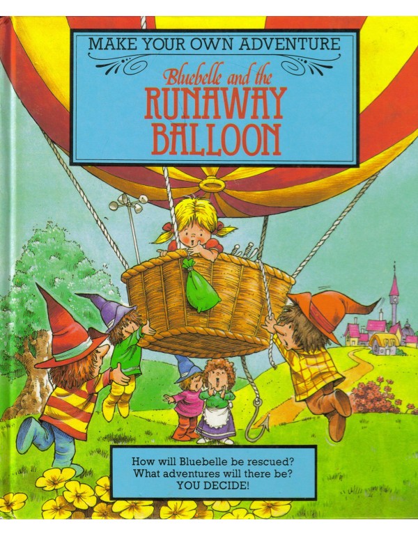 Bluebell & The Runaway Balloon (Make Your Own Adve...