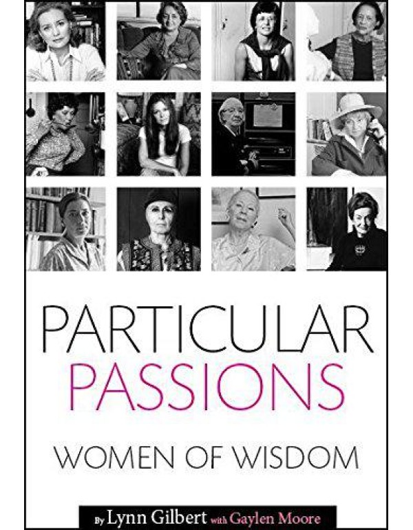 Particular Passions Talks With Women Who Have Shap...