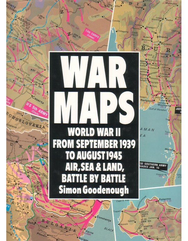 War Maps: World War II from September 1939 to Augu...