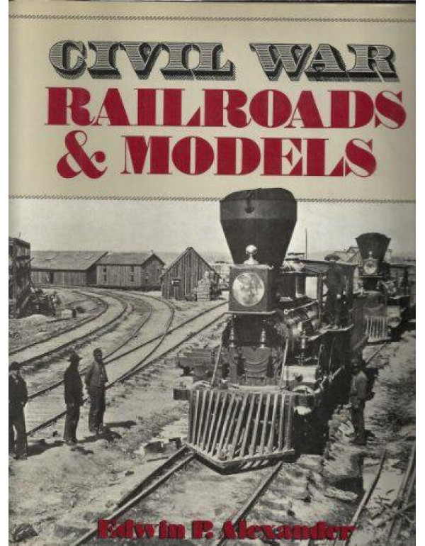 Civil War Railroads and Models