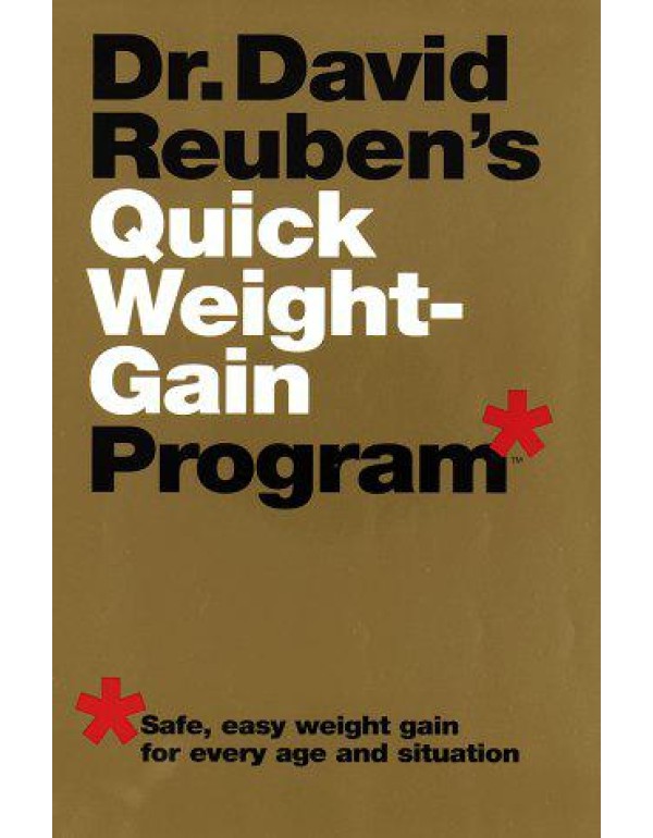 Dr. David Reuben's Quick Weight-Gain Program (tm):...