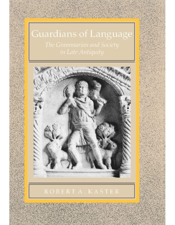 Guardians of Language: The Grammarian and Society ...