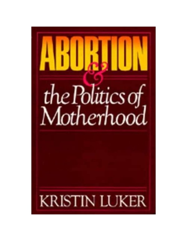 Abortion & the Politics of Motherhood