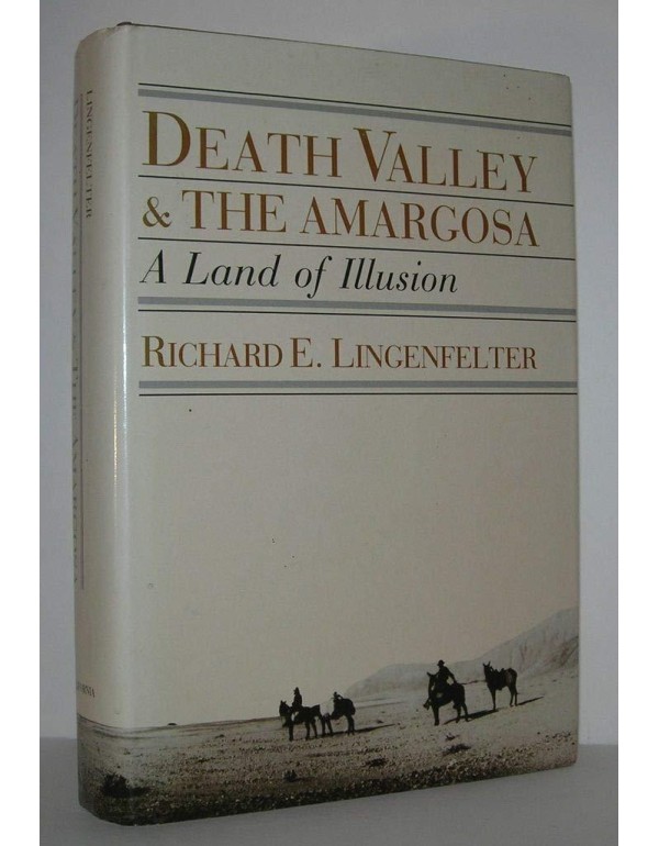 Death Valley and The Amargosa: A Land of Illusion