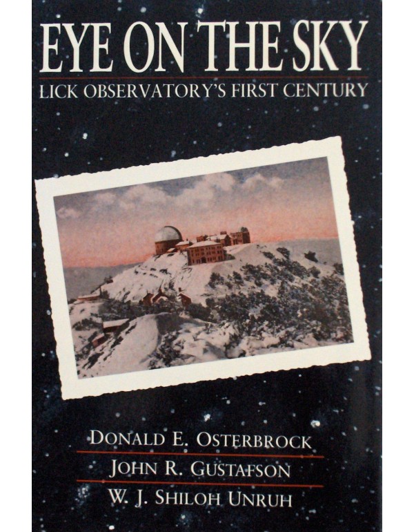 Eye on the Sky: Lick Observatory's First Century