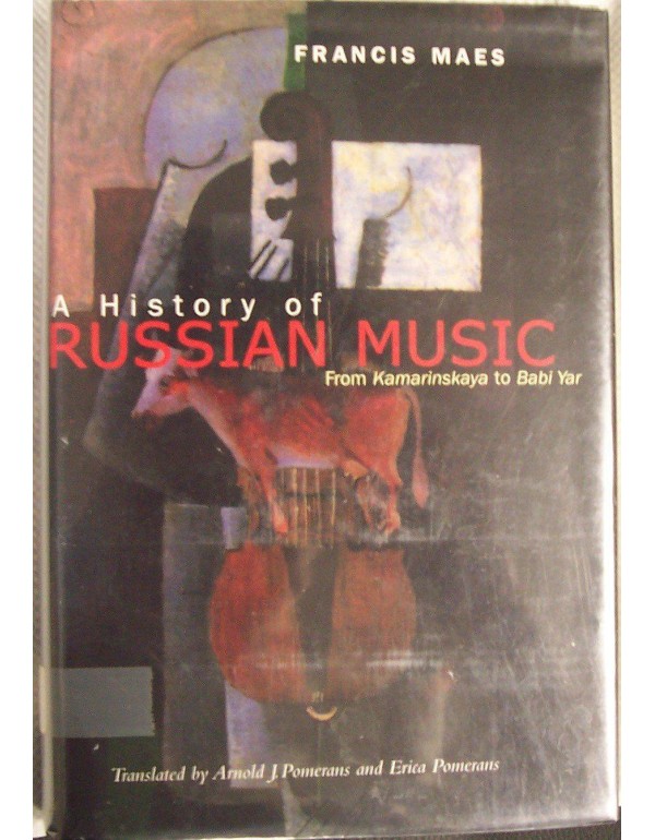 A History of Russian Music: From Kamarinskaya to B...