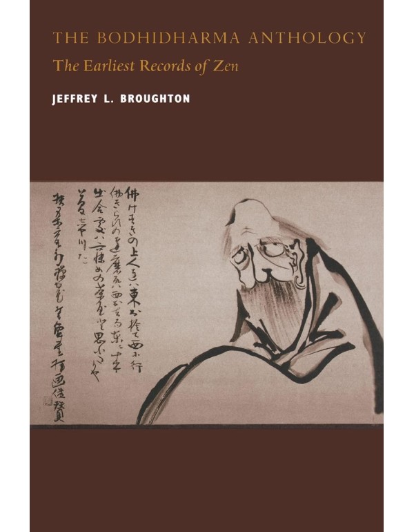 The Bodhidharma Anthology: The Earliest Records of...