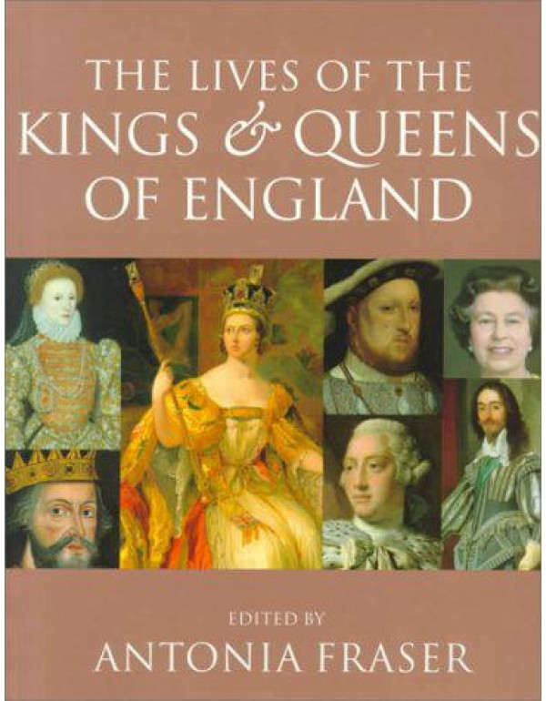 The Lives of the Kings and Queens of England, Revi...