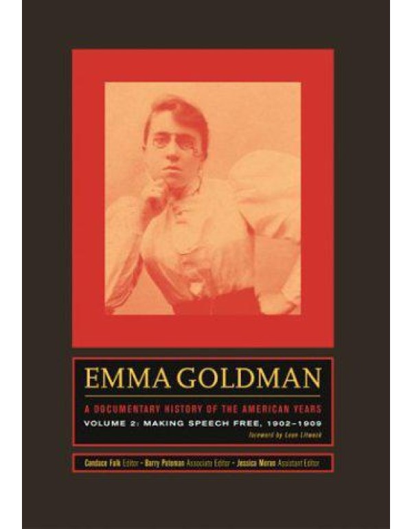 Emma Goldman: A Documentary History of the America...