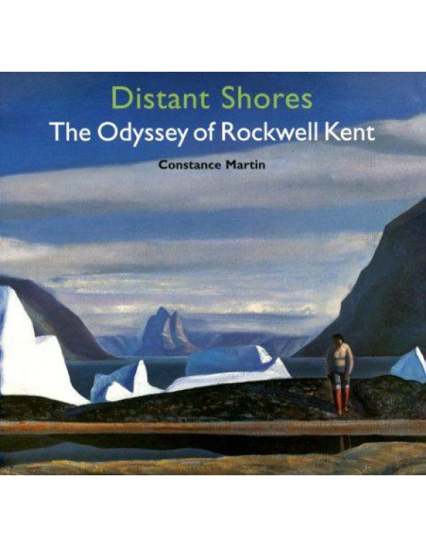 Distant Shores: The Odyssey of Rockwell Kent