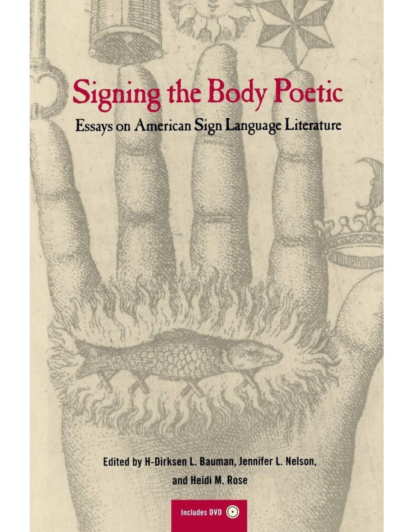 Signing the Body Poetic: Essays on American Sign L...