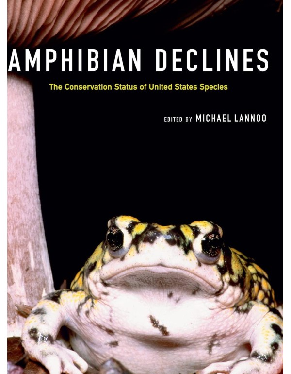 Amphibian Declines: The Conservation Status of Uni...