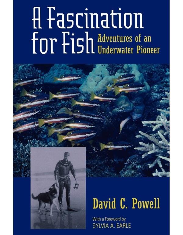 A Fascination for Fish: Adventures of an Underwate...