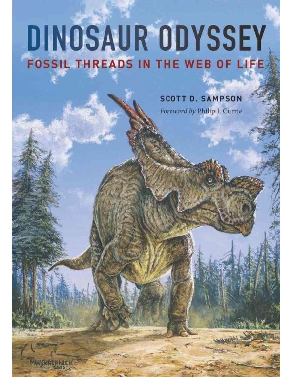 Dinosaur Odyssey: Fossil Threads in the Web of Lif...