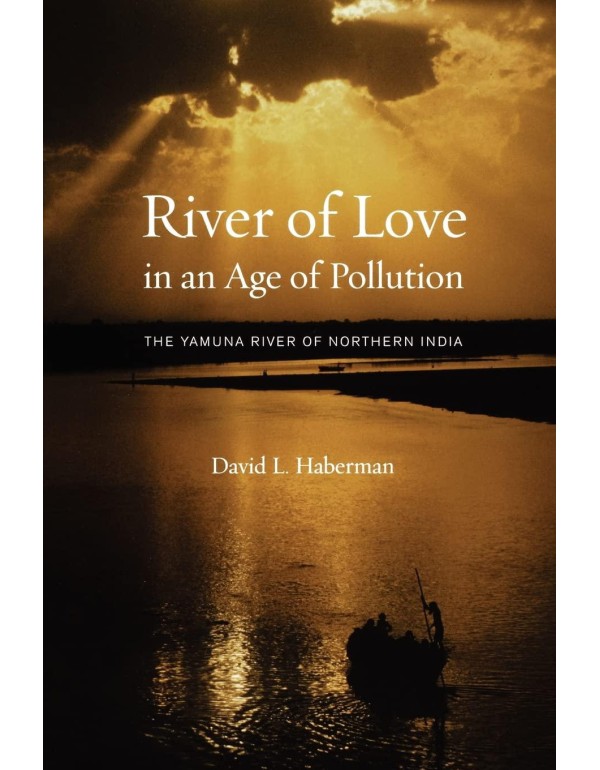 River of Love in an Age of Pollution