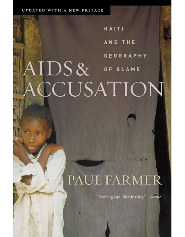 AIDS and Accusation: Haiti and the Geography of Bl...