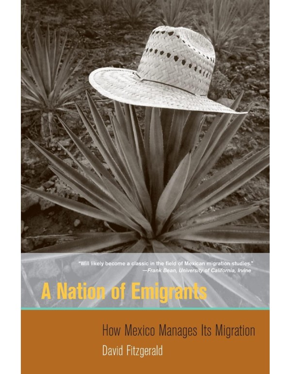 A Nation of Emigrants: How Mexico Manages Its Migr...