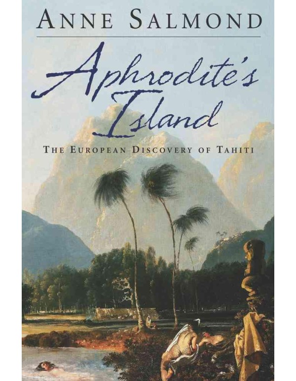 Aphrodite’s Island: The European Discovery of Ta...