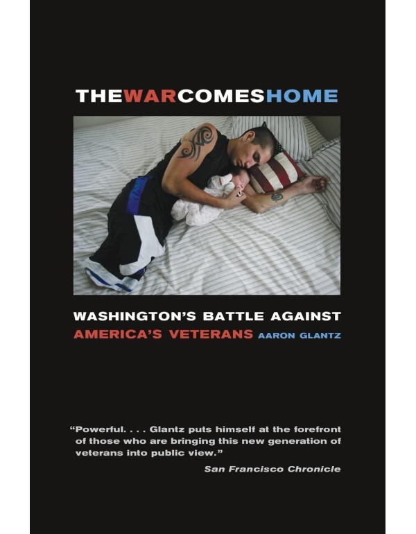 The War Comes Home: Washington's Battle against Am...