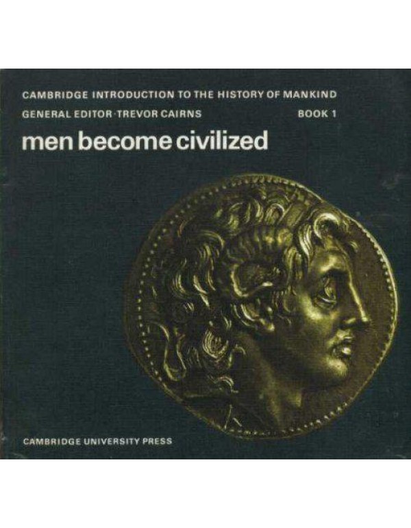 Men Become Civilized: Book 1 (Cambridge Introducti...