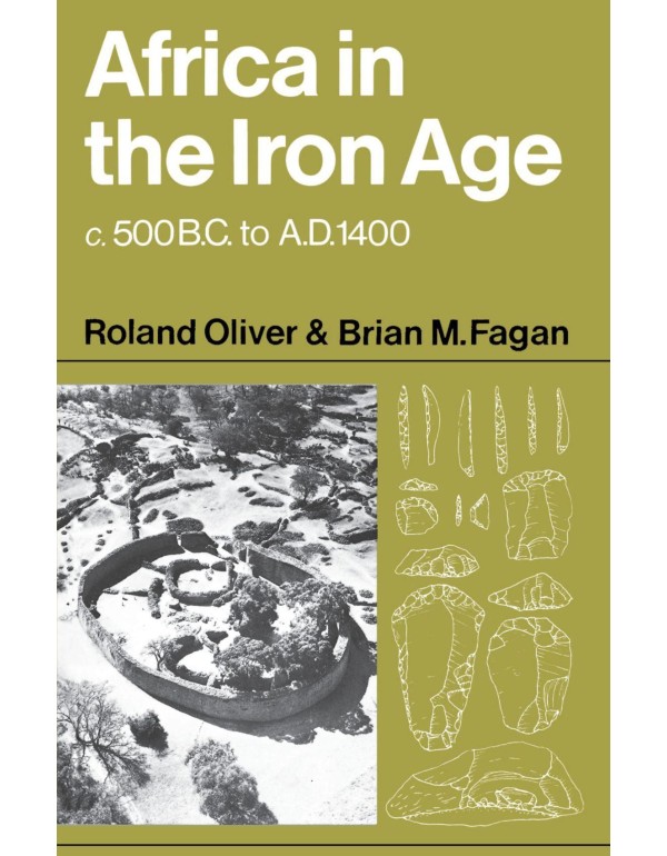 Africa in the Iron Age: c.500 B.C. to A.D. 1400