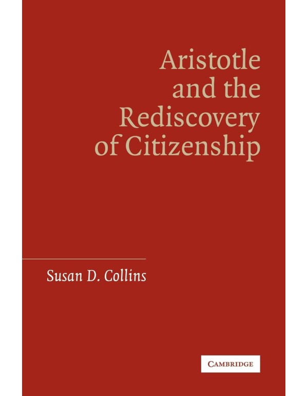 Aristotle and the Rediscovery of Citizenship