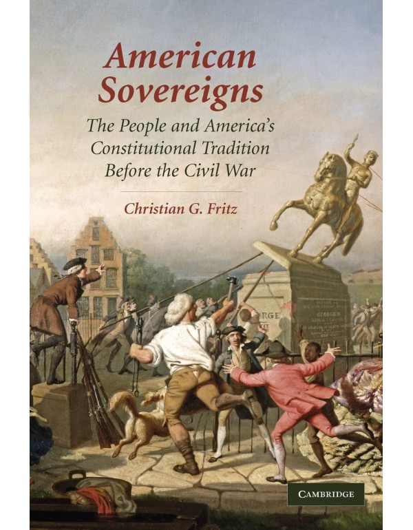 American Sovereigns: The People and America's Cons...