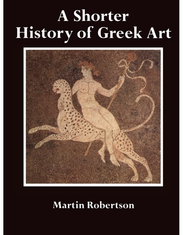 A Shorter History of Greek Art